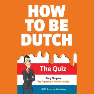 Gregory Scott Shapiro How To Be Dutch