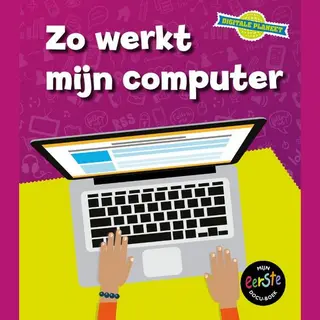 Digitale Planeet - Zo Werkt Mijn Computer