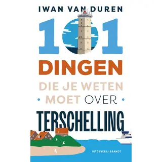 101 Dingen Die Je Weten Moet Over Terschelling