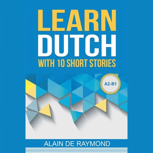 Learn Dutch With 10 Short Stories (A2-B1) thumbnail