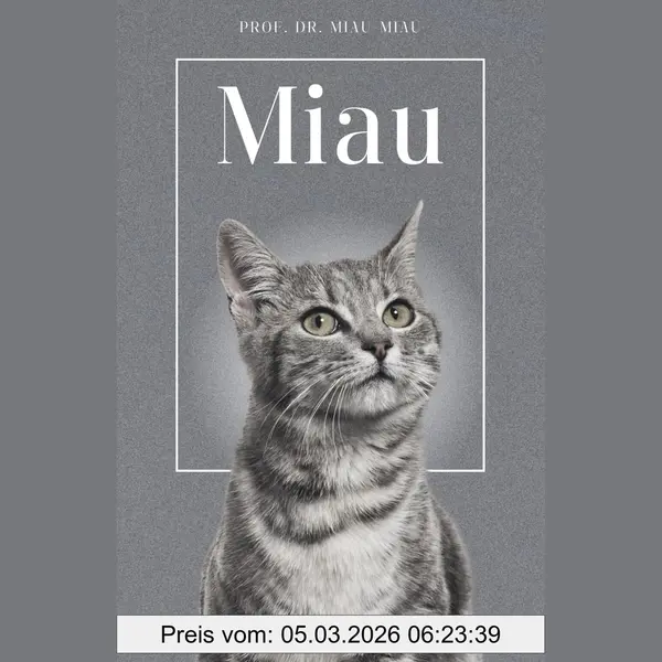 Miau - Die Biografie Von Prof. Dr. Miau-Miau thumbnail
