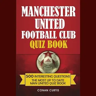 Manchester United Football Club Quiz Book