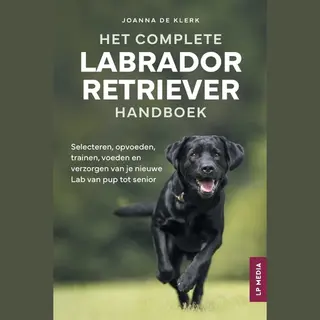 Het Complete Labrador Retriever Handboek