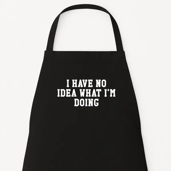 Print Fabrique Keukenschort “I Have No Idea What I’m Doing“ - Grappig Kookschort - Humor Cadeau - Perfect Voor Kerst Of Sinterklaas thumbnail