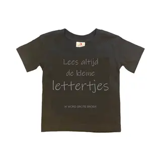 Shirt Aankondiging Zwangerschap "Lees Altijd De Kleine Lettertjes (ik Word Grote Broer)" | Korte Mouw | Zwart/grijs | Maat 98/104 Zwangerschap