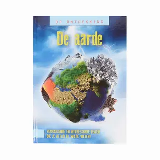 De Aarde Op Ontdekking - Verrassende En Interessante Feiten - Hardcover