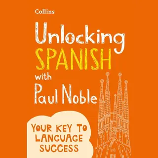 HarperCollins Publishers Unlocking Spanish With Paul Noble