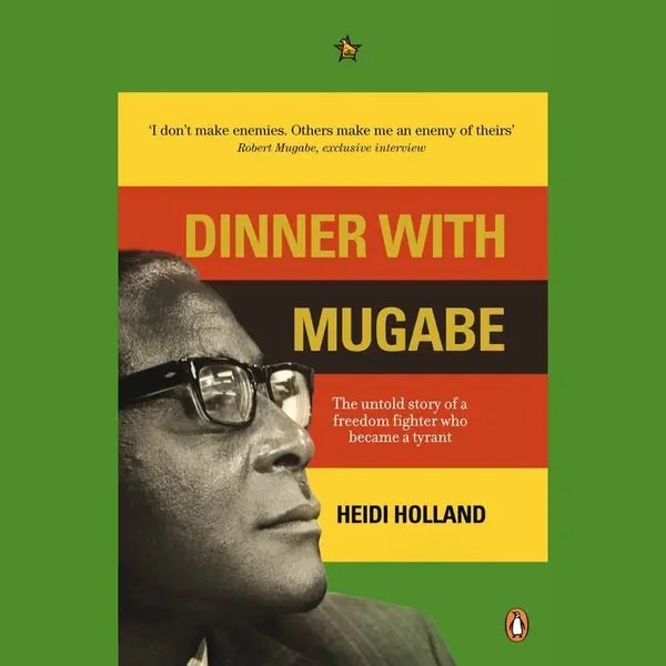 Penguin Books Ltd Dinner With Mugabe , The Untold Story Of A Freedom Fighter Who Became A Tyrant thumbnail
