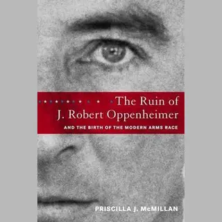 The Ruin Of J. Robert Oppenheimer