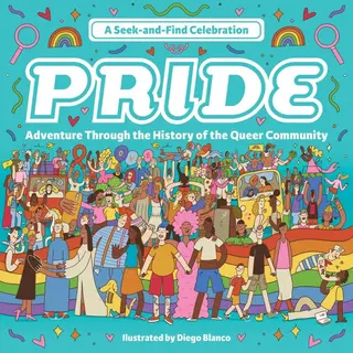 Quarto Publishing Group Usa Inc Pride, A Seek-and-Find Celebration , Adventure Through The History Of The Queer Community