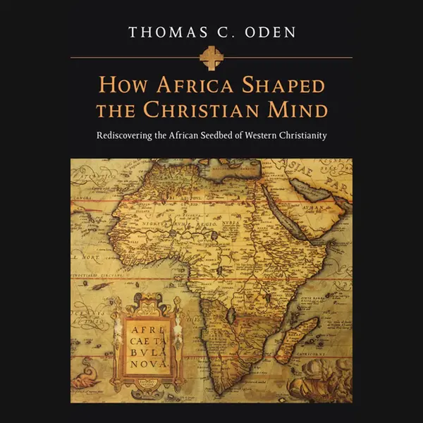 How Africa Shaped The Christian Mind thumbnail