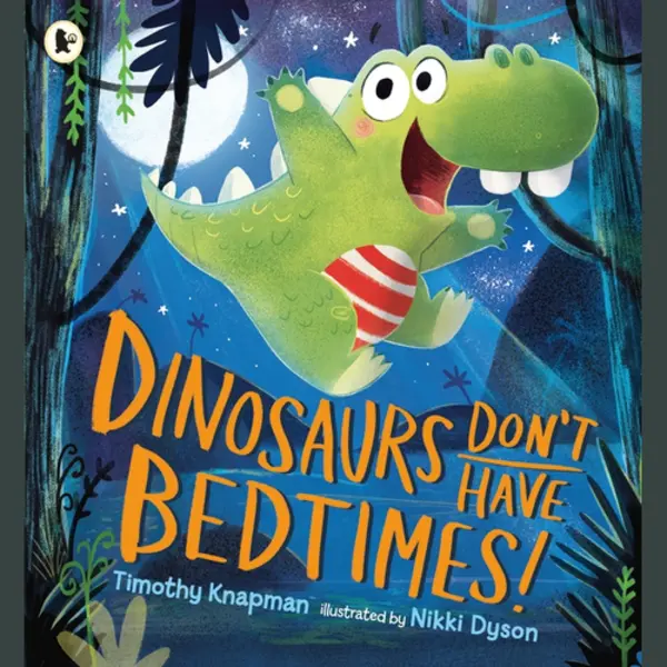 Isbn Dinosaurs Don't Have Bedtimes! book Paperback 32 pages thumbnail