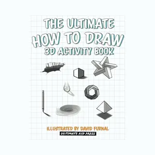 The Ultimate How To Draw 3D Activity Book
