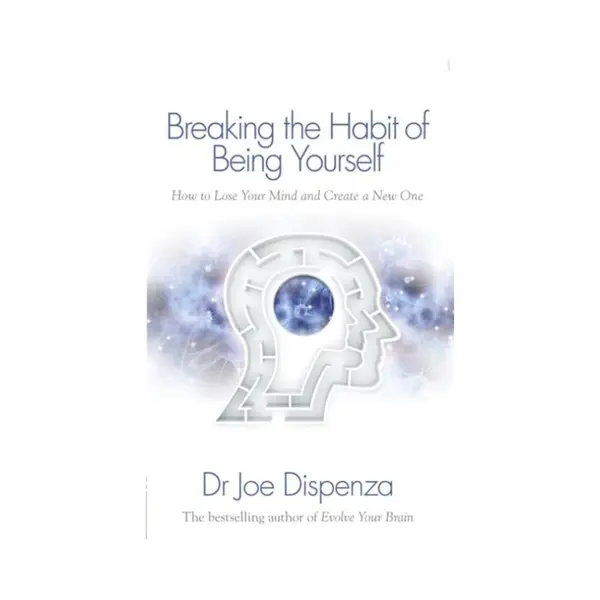 Joe Dispenza Breaking The Habit Of Being Yourself thumbnail
