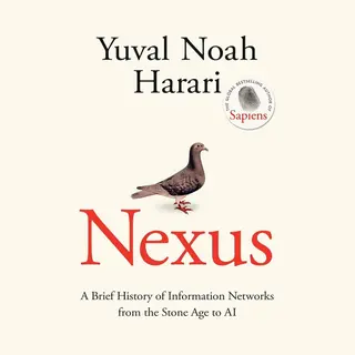 Harari, Yuval Noah Nexus, From The Multi-Million Copy Bestselling Author Of Sapiens