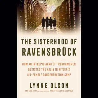 The Sisterhood Of Ravensbrück
