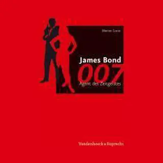 James Bond 007 - Agent Des Zeitgeistes
