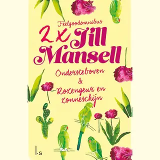 Jill Mansell Ondersteboven, Rozengeur En Zonneschijn