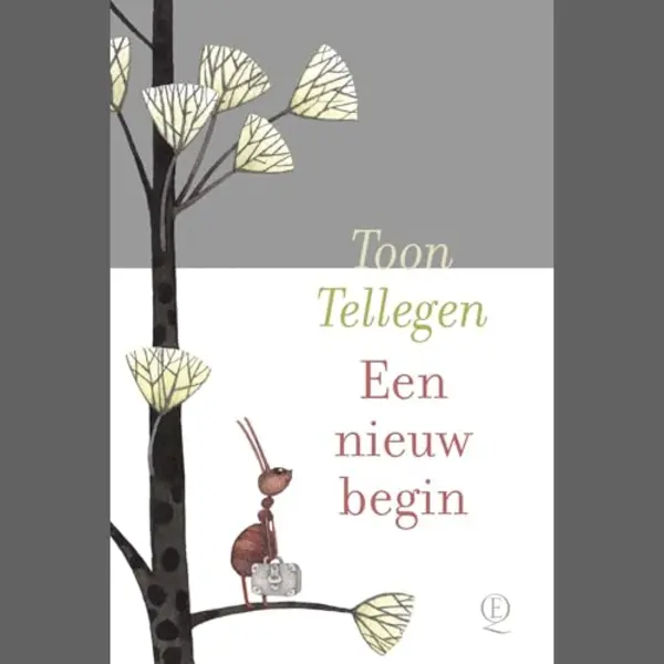 Toon Tellegen Een Nieuw Begin thumbnail