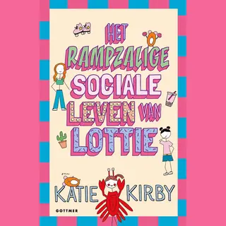Het Leven Van Lottie 2 - Het Rampzalige Sociale Leven Van Lottie