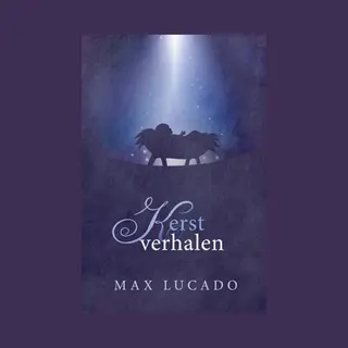 Max Lucado Kerstverhalen