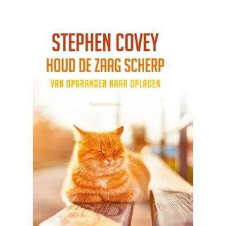 Stephen R. Covey Houd De Zaag Scherp