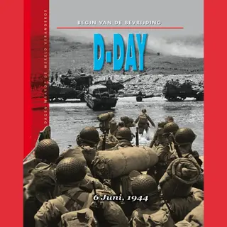 Het Begin Van De Bevrijding, D-Day