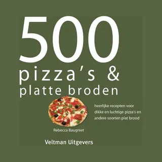 Veltman Uitgevers 500 Pizza's & Platte Broden
