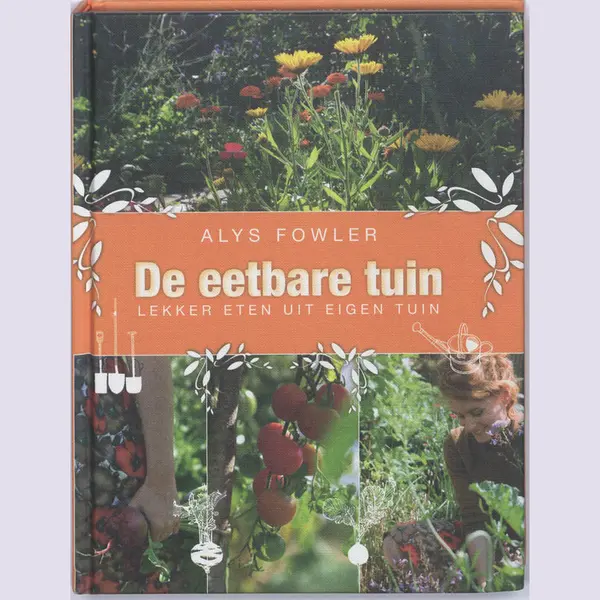 Alys Fowler De Eetbare Tuin thumbnail