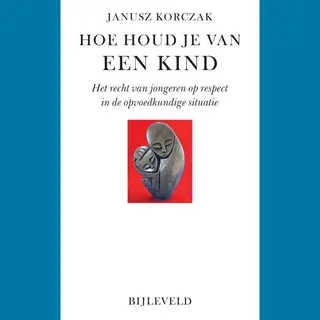 Hoe Houd Je Van Een Kind