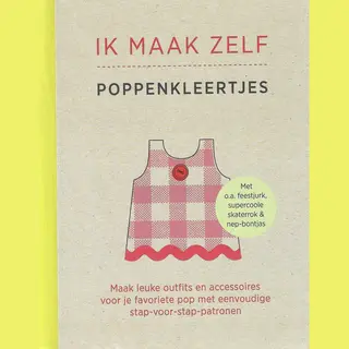 Ik Maak Zelf Poppenkleertjes