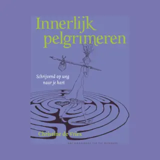 Christine de Vries Innerlijk Pelgrimeren