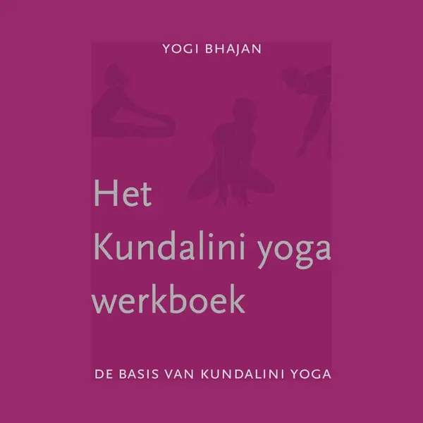 Yogi Bhajan Het Kundalini Yoga Werkboek thumbnail