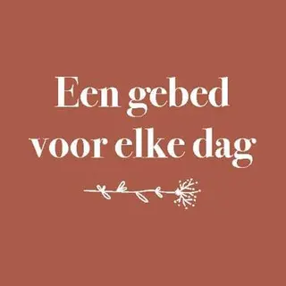 Een Gebed Voor Elke Dag