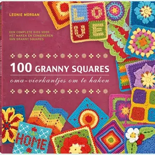 100 Granny Squares - Oma S Vierkantjes Om Te Haken - Leonie Morgan