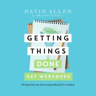 Getting Things Done Het Werkboek