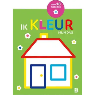 Mijn Allereerste Kleurboek 1 - Ik Kleur - Mijn Dag