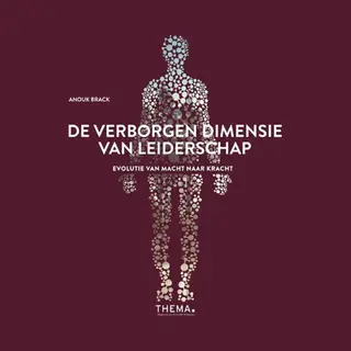 Anouk Brack De Verborgen Dimensie Van Leiderschap