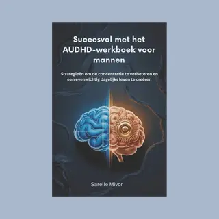 Succesvol Met Het Audhd-werkboek Voor Mannen