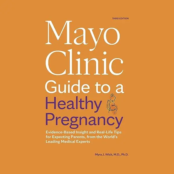 Mayo Clinic Parenting Guides- Mayo Clinic Guide To A Healthy Pregnancy thumbnail