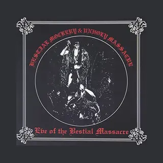 Eve Of The Bestial Massacre
