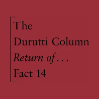 news The Durutti Column - The Return Of The Durutti Column (2 Cd)
