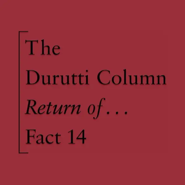 London Records The Return Of The Durutti Column (45th Anniversary thumbnail