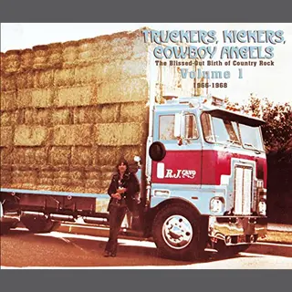 Bear Family Records Truckers, Kickers, Cowboy Angels - The Blissed-Out Birth Of Country Rock Vol. 1, 1966-1968