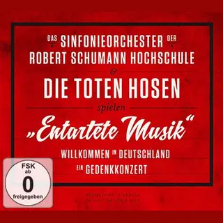 Das Sinfonieorchester Der Robert Schumann Schule & Die Toten Hosen Cd - "Entartete Musik" Willkommen In Deutschland – Ein Gedenkkonzert" - Voor Geen