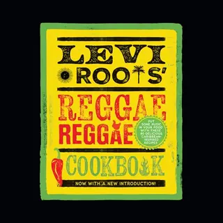 HarperCollins Publishers Levi Roots Reggae Cookbook , Put Some Music In Your Food With These 80 Delicious Caribbean-Inspired Recipes