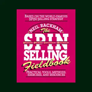 Neil Rackham Spin Selling Fieldbook
