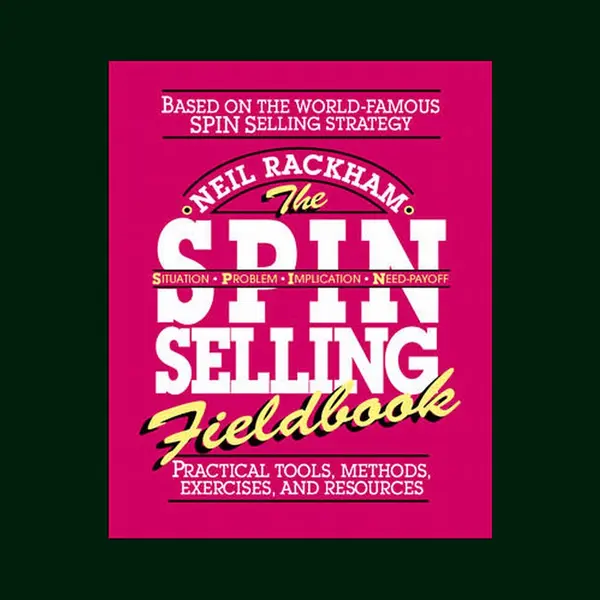 McGraw-Hill Education - Europe The Spin Selling Fieldbook, Practical Tools, Methods, Exercises And Resources thumbnail