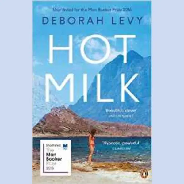 Deborah Levy Hot Milk thumbnail