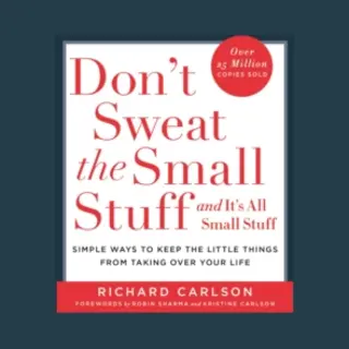 Richard Carlson Don't Sweat The Small Stuff